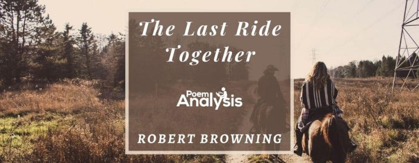 The Last Ride Together by Robert Browning