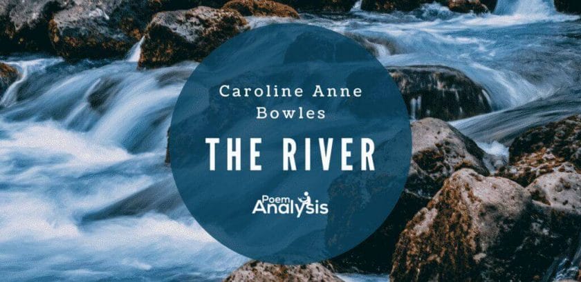 The River by Caroline Ann Bowles