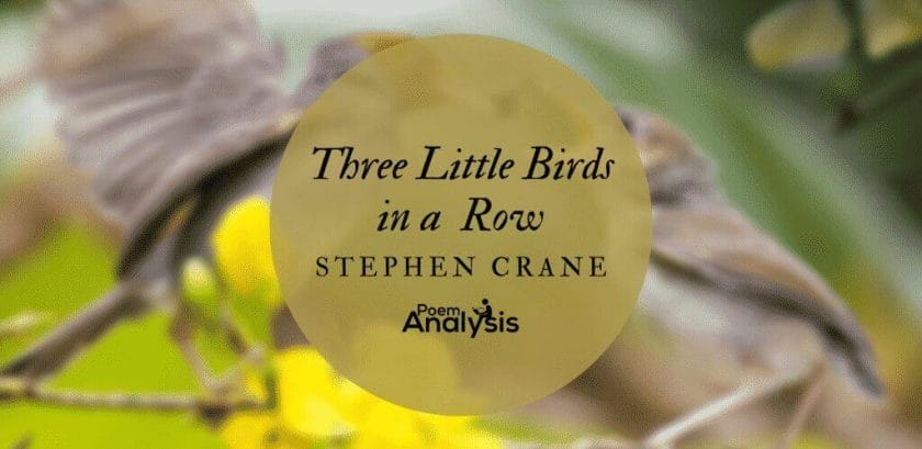 Three Little Birds in a Row by Stephen Crane