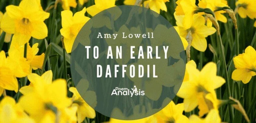 To an Early Daffodil by Amy Lowell
