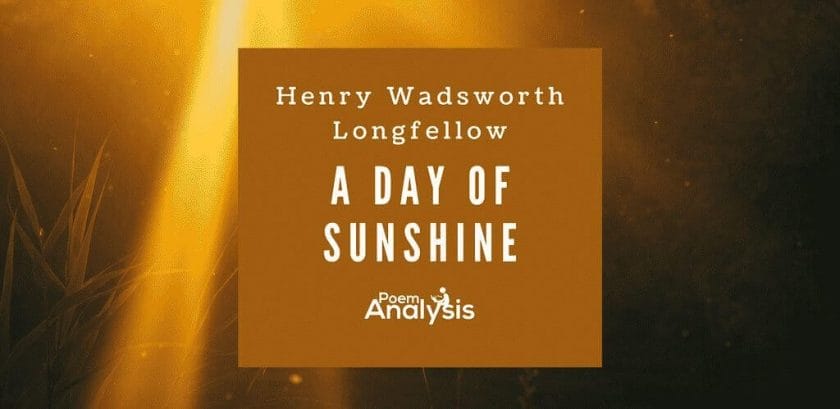A Day of Sunshine by Henry Wadsworth Longfellow