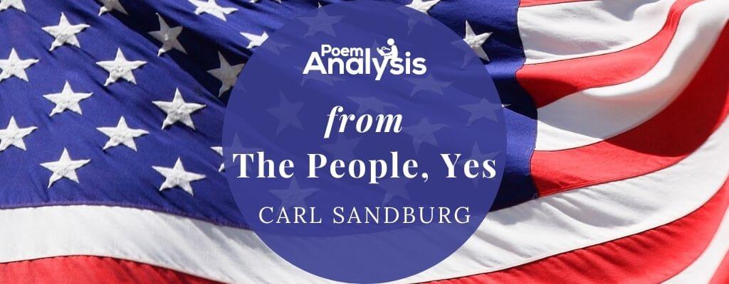 from The People, Yes by Carl Sandburg - Poem Analysis