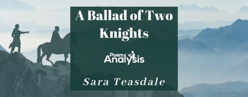 A Ballad of Two Knights by Sara Teasdale