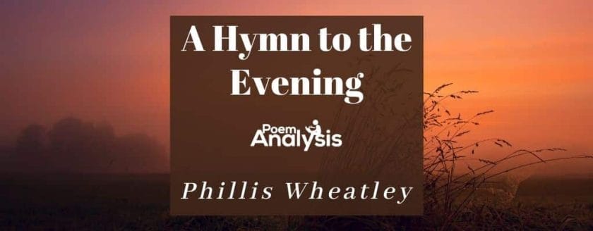 A Hymn to the Evening by Phillis Wheatley