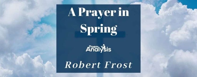 A Prayer in Spring by Robert Frost