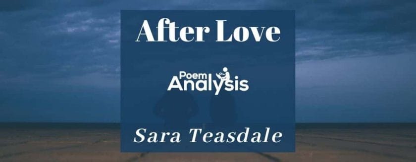 After Love by Sara Teasdale