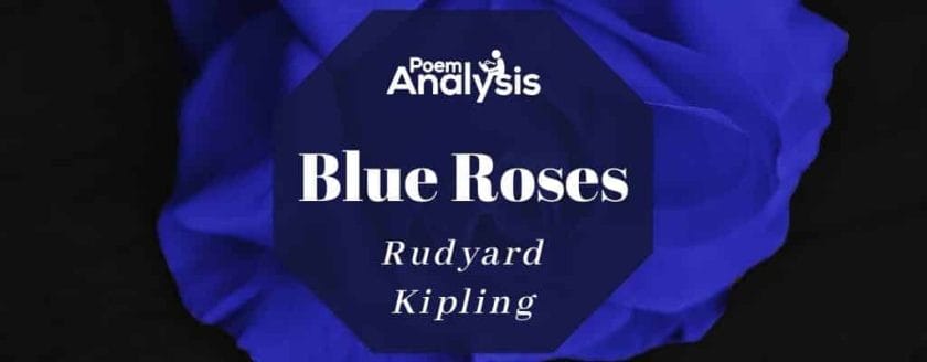 Blue Roses by Rudyard Kipling