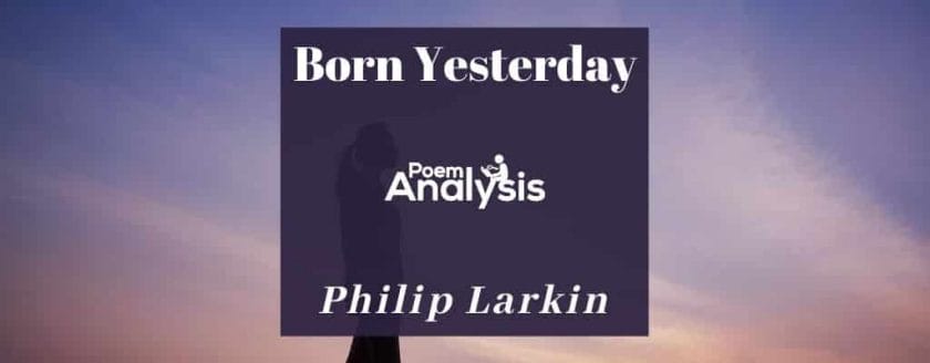 Born Yesterday by Philip Larkin