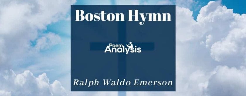 Boston Hymn by Ralph Waldo Emerson