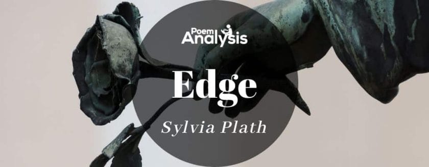 Edge by Sylvia Plath