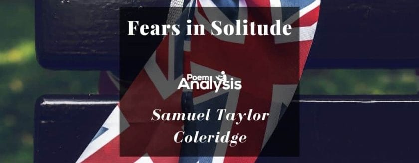 Fears in Solitude by Samuel Taylor Coleridge