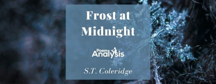 Frost at Midnight by S.T. Coleridge
