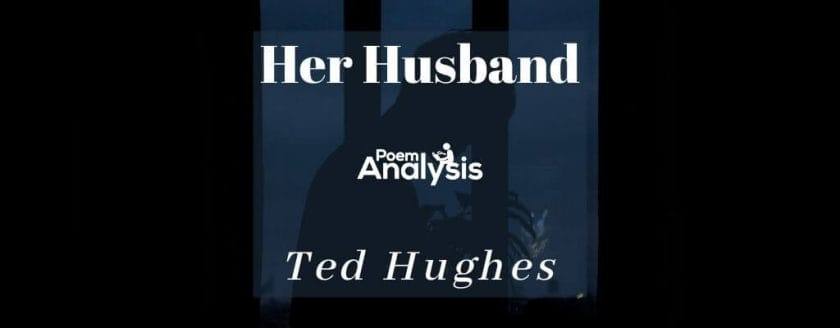 Her Husband by Ted Hughes