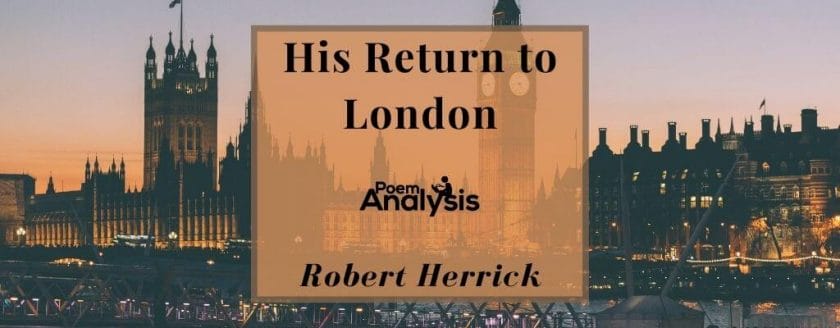His Return to London by Robert Herrick