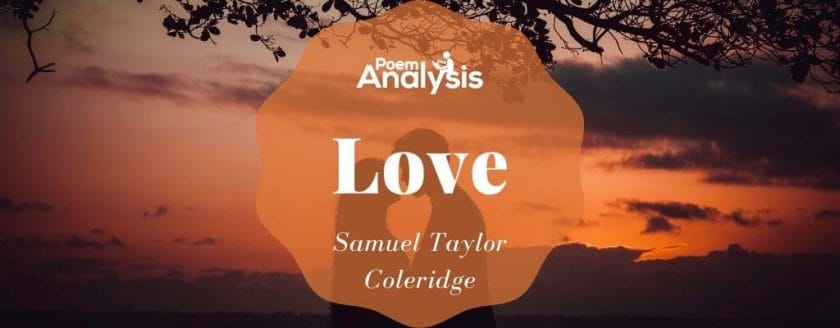 Love by Samuel Taylor Coleridge