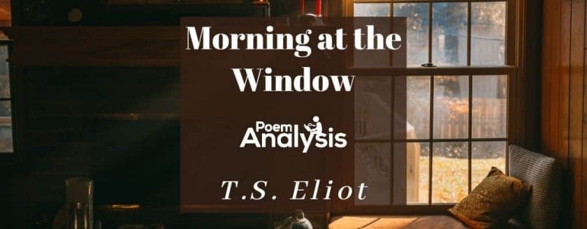 Morning at the Window by T.S. Eliot