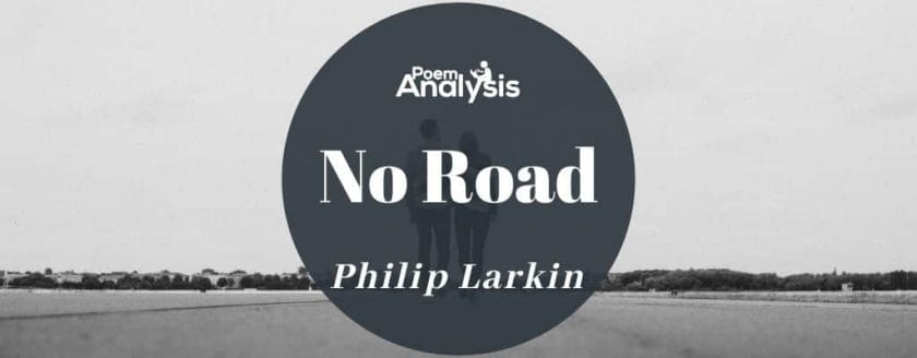 No Road by Philip Larkin