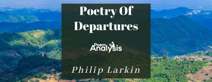 Poetry Of Departures by Philip Larkin