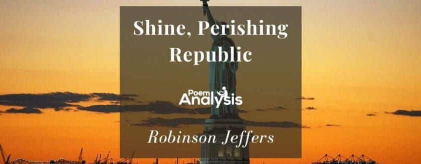 Shine, Perishing Republic by Robinson Jeffers