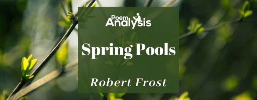 Spring Pools by Robert Frost