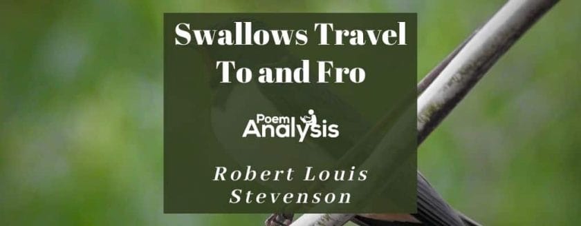 Swallows Travel To and Fro by Robert Louis Stevenson