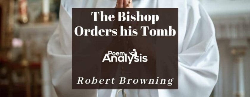 The Bishop Orders his Tomb by Robert Browning