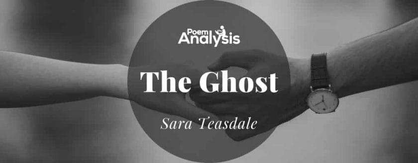 The Ghost by Sara Teasdale