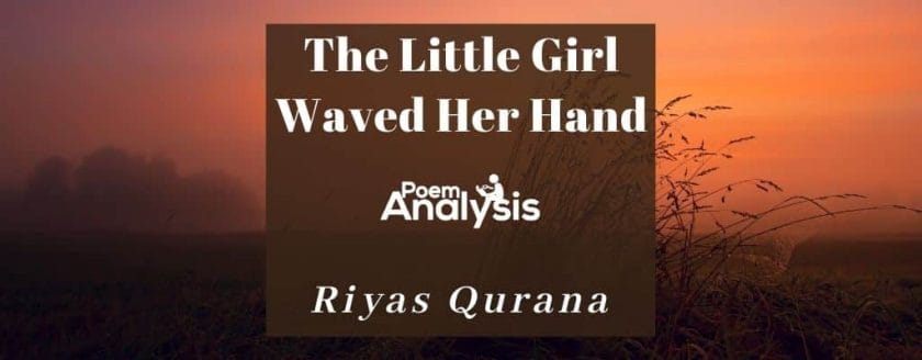 The Little Girl Waved Her Hand by Riyas Qurana