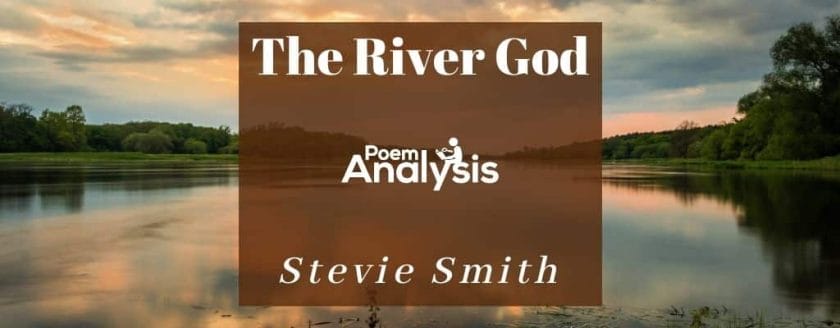 The River God by Stevie Smith