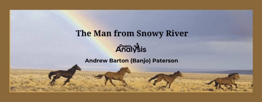 The Man from Snowy River by Banjo Paterson