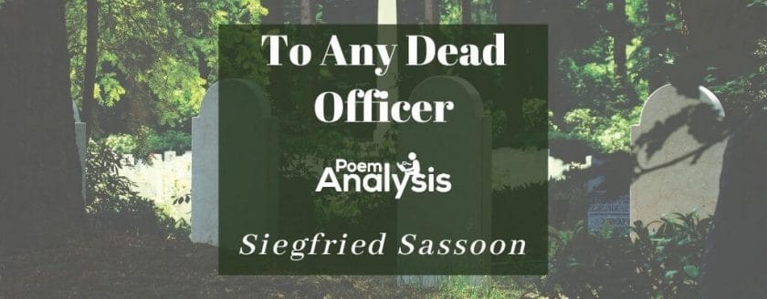 To Any Dead Officer by Siegfried Sassoon
