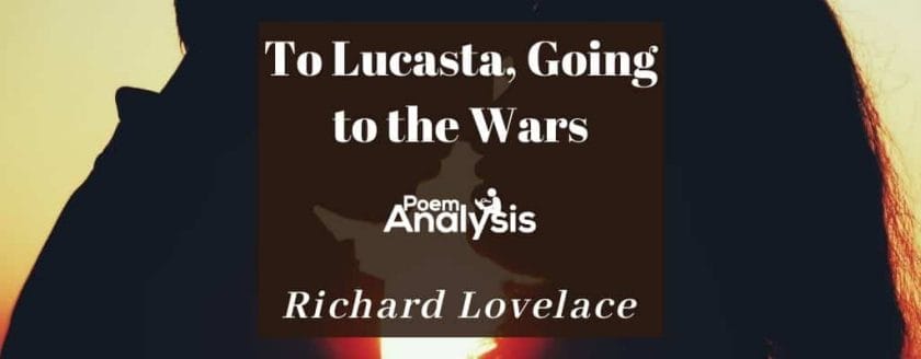 To Lucasta, Going to the Wars by Richard Lovelace