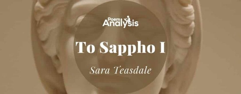 To Sappho I by Sara Teasdale