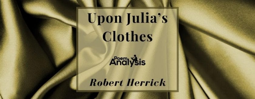 Upon Julia's Clothes by Robert Herrick