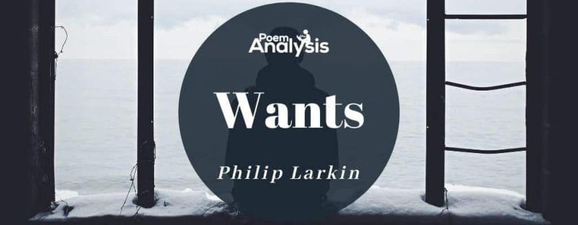 Wants by Philip Larkin