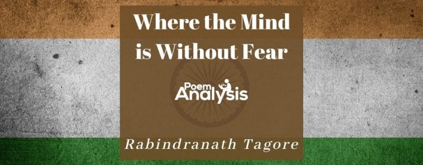 Where the Mind is Without Fear by Rabindranath Tagore