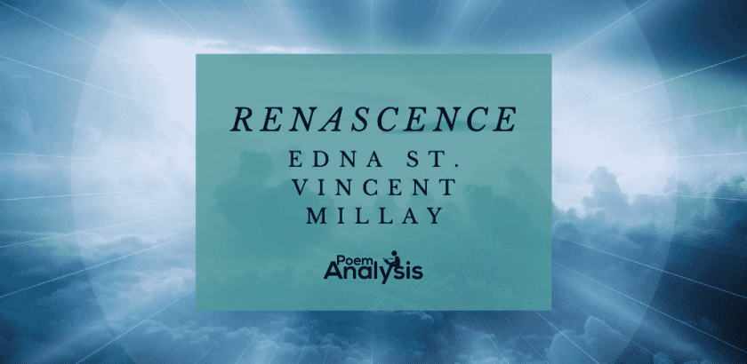 Renascence by Edna St. Vincent Millay