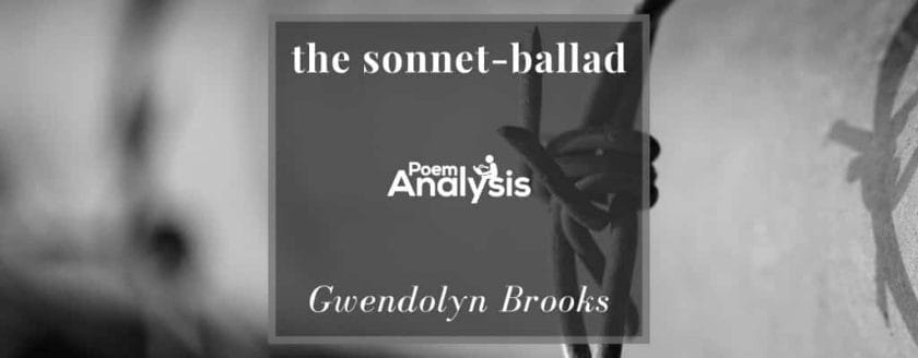 the sonnet-ballad by Gwendolyn Brooks