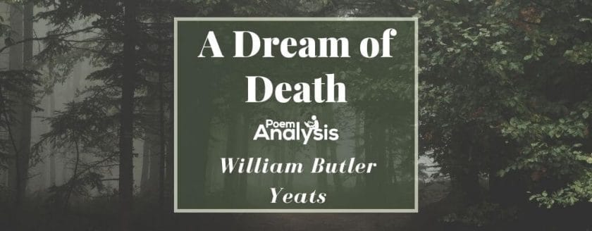 A Dream of Death by William Butler Yeats