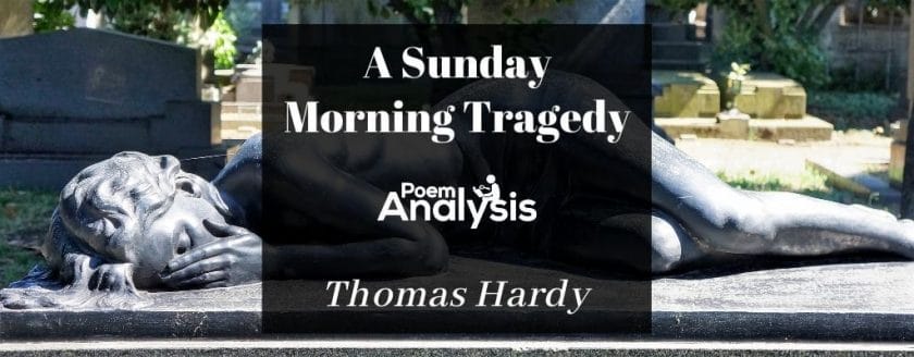 A Sunday Morning Tragedy by Thomas Hardy