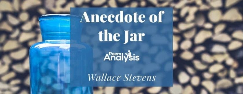 Anecdote of the Jar by Wallace Stevens