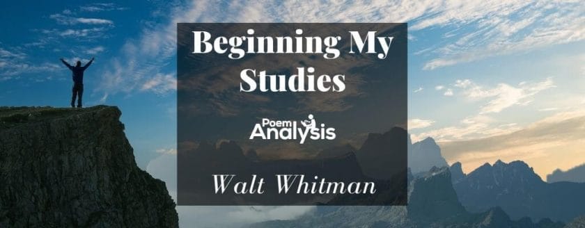 Beginning My Studies by Walt Whitman
