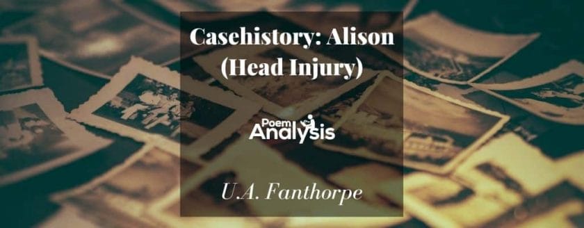 Casehistory: Alison (Head Injury) By U.A. Fanthorpe
