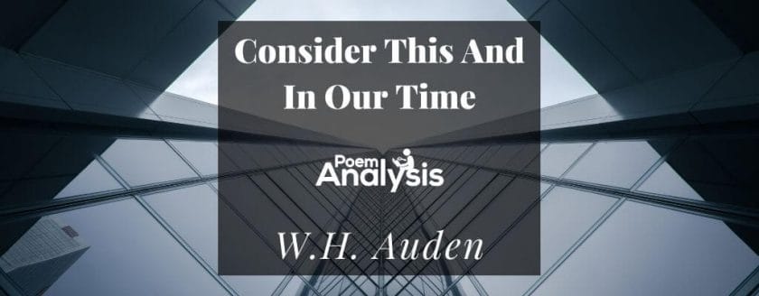 Consider This And In Our Time by W.H. Auden