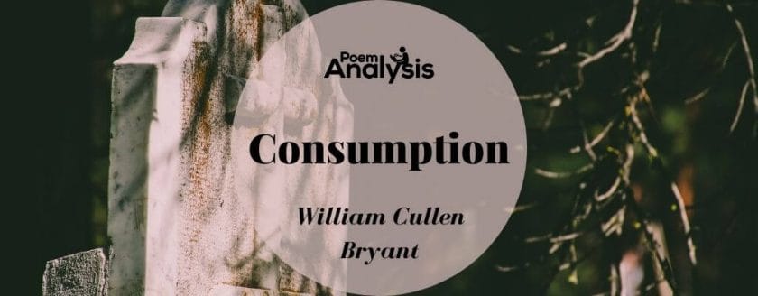 Consumption by William Cullen Bryant
