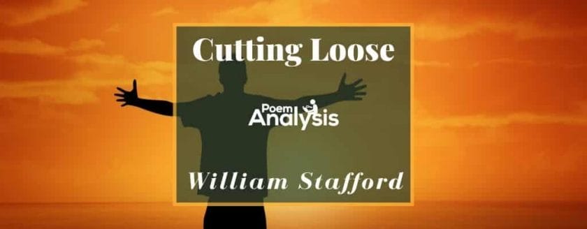 Cutting Loose by William Stafford