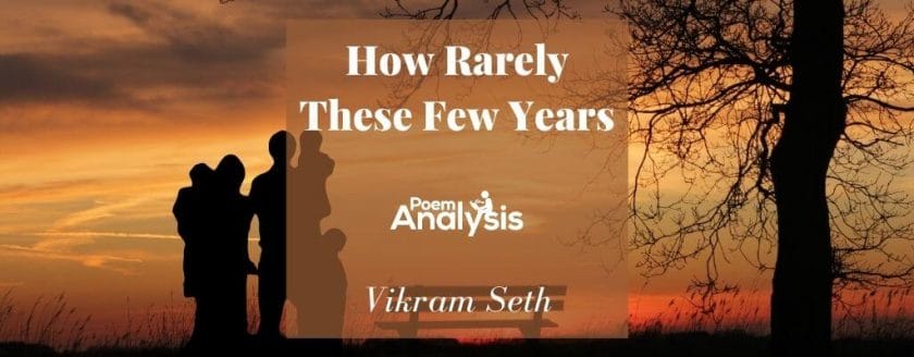 How Rarely These Few Years by Vikram Seth