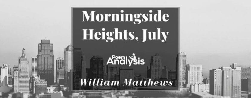 Morningside Heights, July by William Matthews