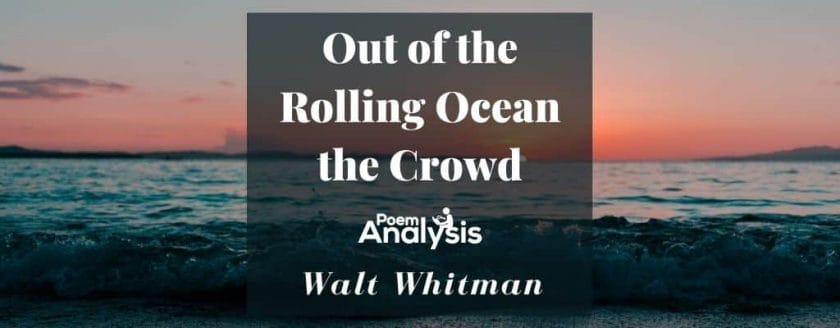 Out of the Rolling Ocean the Crowd by Walt Whitman