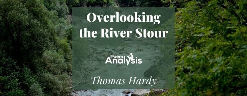 Overlooking the River Stour by Thomas Hardy